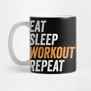 Eat Sleep Workout Repeat Funny Gift For Fitness Lovers and Gym Freaks Mug